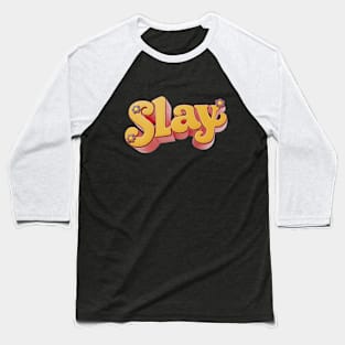 Graphic Slay Groovy Style Slaying Gift For Girl Funny Gay Man Vintage Retro Tee Another Day Another Slay Baseball T-Shirt